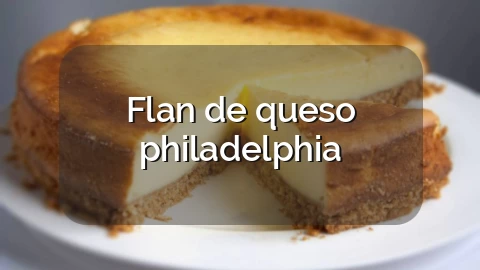 Flan de queso philadelphia