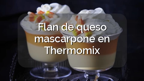 Flan de queso mascarpone en Thermomix
